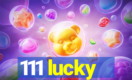 111 lucky